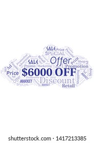 $6000 Off word cloud. Wordcloud made with text only.