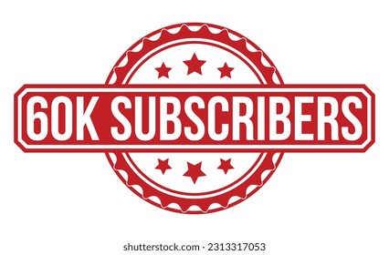 60k Subscribers Red Rubber Stamp vector design.