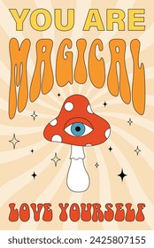 60s 70s Retro hippie magic mushroom illustration print with groovy slogan for tee t shirt or poster. Vector illustration 