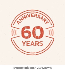 60th Anniversary logo or icon. 60 years round stamp design with grunge, rough texture. Birthday celebrating, jubilee circle badge or label template. Vector illustration.