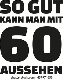 60th birthday german - This is how good you can look with 60 years