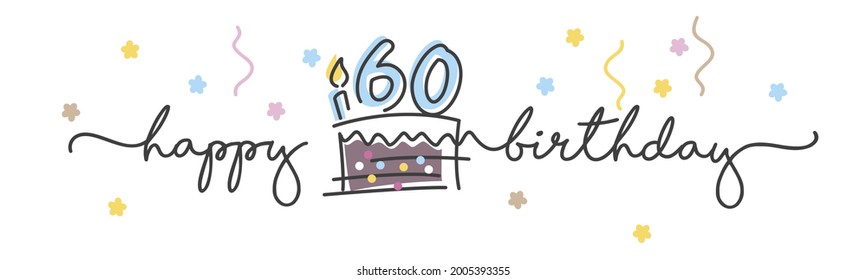 60th Birthday handwritten typography lettering Greeting card with colorful big cake, number, candle and confetti