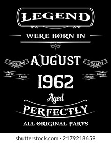 60th Birthday Vintage Legends Born In August 1962 60 Years Old