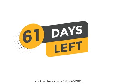 61 days Left countdown template. 61 day Countdown left banner label button eps 10