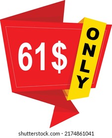 61$ Dollar Only Coupon sign or Label or discount voucher Money Saving label