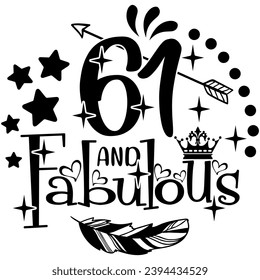 61 and fabulous birthday black vector graphic design