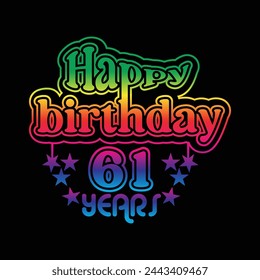 61 Years  Birthday Celebrating. A Community Organized Event. Colorful Design