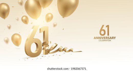 61st Anniversary celebration background. 3D Golden numbers with bent ribbon, confetti and balloons.