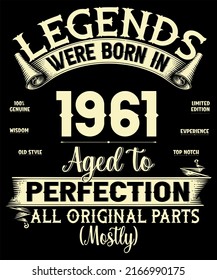 61st Birthday Vintage Legends Were Born In July 1961 61 Years Old All Original Parts Mostly