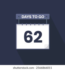 62 Days Left Countdown for sales promotion. 62 days left to go Promotional sales banner
