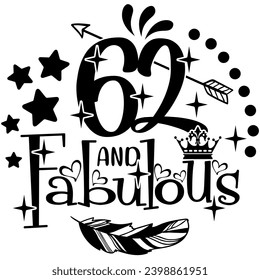 62 and fabulous black graphic design and cut file