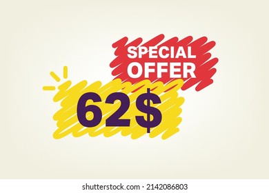 62$ OFF Sale Discount banner shape template. Super Sale 62 Dollar Special offer badge end of the season sale coupon bubble icon. Modern concept design. Discount offer price tag vector illustration.