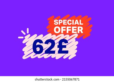 62 Pound OFF Sale Discount banner shape template. Super Sale 62 Special offer badge end of the season sale coupon bubble icon. Modern concept design. Discount offer price tag vector illustration.