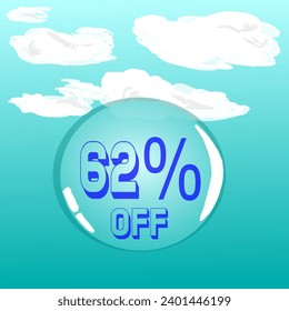 62% transparent soap bubble in blue sky for discount and promotion, blue and white colors
