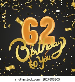 62 years anniversary and birthday with template design on background colorful balloon and colorful tiny confetti pieces for celebration