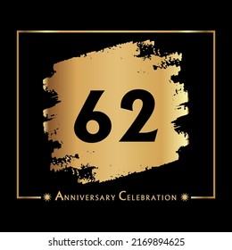 62 years anniversary celebration with gold grunge brush and frame isolated on black background. Creative design for happy birthday, wedding, ceremony, event party, invitation event, and greeting card.