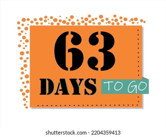 63 days to go. Vector art in orange and black, with green accents. Reminder, banner isolated on white background.