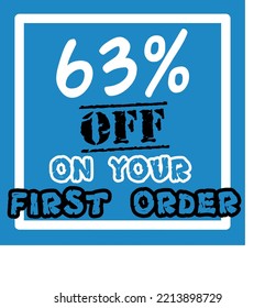 63% off your first order vector art illustration in fantastic font and blue background with black and white lettering colors, for first purchase Big sale and super percent sale coupon code voucher 