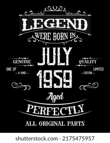 63rd Birthday Vintage Legends Born In July 1959 63 Years Old