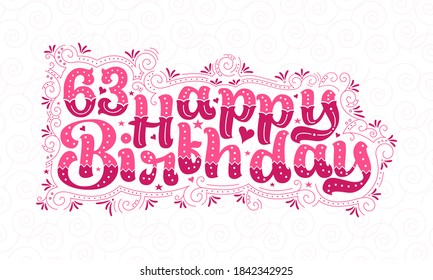 63rd Happy Birthday lettering, 63 years Birthday beautiful typography design with pink dots, lines, and leaves.
