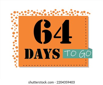 64 days to go. Vector art in orange and black, with green accents. Reminder, banner isolated on white background.