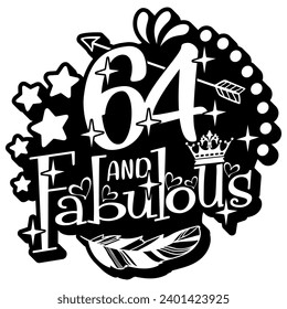 64 and fabulous black vector graphic design and cut file