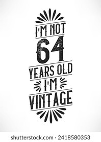 64 years vintage birthday. 64th birthday vintage tshirt design.