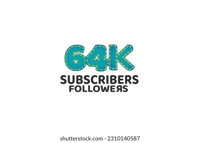 64K, 64.000 Subscribers Followers for internet, social media use - vector