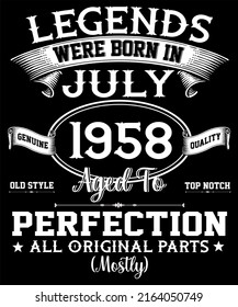 64th Birthday Vintage Legends Were Born In July 1958 64 Years Old