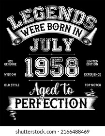 64th Birthday Vintage Legends Were Born In July 1958 64 Years Old