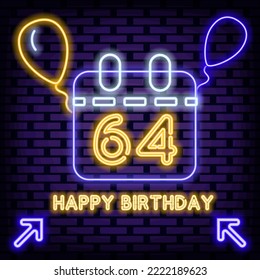 64th Happy Birthday 64 Year old Neon Sign Vector. Glowing with colorful neon light. Light banner. Isolated on black background. Vector Illustration