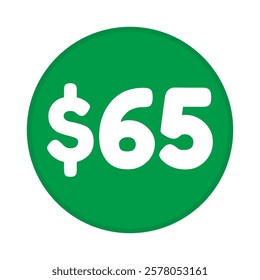 65 dollar price symbol. 65$ sixty five number with dollar sign green color round shape icon illustration. Vector label with text 65 dollar.