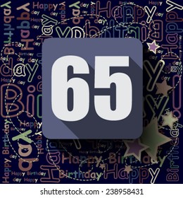 65 Happy Birthday background or card. Flat design.