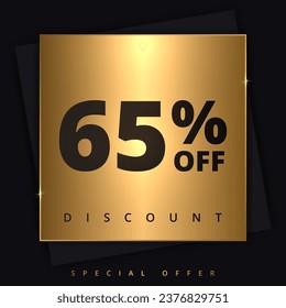 Banner de descuento de 65 días. Oferta especial 65 por ciento de descuento. Oferta de descuento de venta. Banner de promoción de lujo con un descuento del 65% en el fondo dorado cuadrado y negro. Ilustración del vector