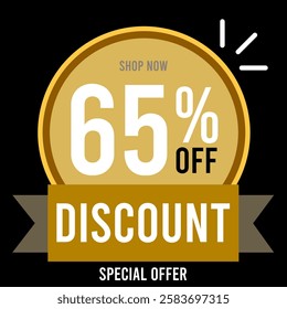 65% off sixty five percent off 65%off shop now discount special offer 65 % off Numbers letters black white gray, balls circles gold yellow, black background, gold white gray designs.eps