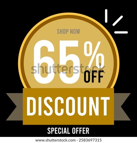 65% off sixty five percent off 65%off shop now discount special offer 65 % off Numbers letters black white gray, balls circles gold yellow, black background, gold white gray designs.eps