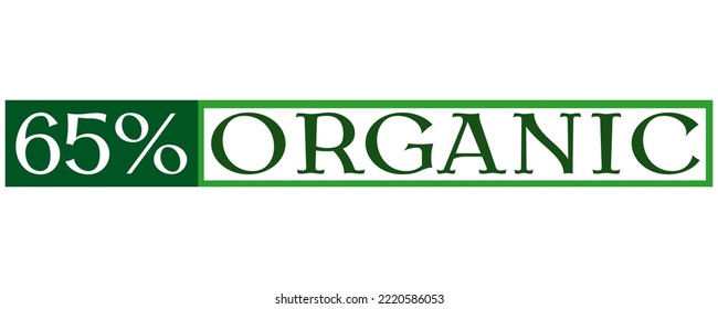 65% Organic Sign label vector and illustration art with fantastic font in white background.  Organic green banner, sticker and stamp.