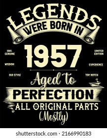 65th Birthday Vintage Legends Were Born In July 1957 65 Years Old All Original Parts Mostly