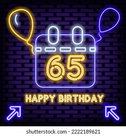 65th Happy Birthday 65 Year old Badge in neon style. Bright signboard. Announcement neon signboard. Trendy design elements. Vector Illustration