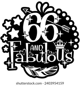 66 and fabulous black vector graphic design and cut file