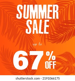 67% off discount. A bright vector illustration of a summer sale advertisement with a fantastic font and a beautiful orange background with tropical leaves.