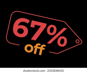 67 %off. Sale and discount labels. Discount price icon. %Off. percent sales. Vector Illustration. Image for sale, image for promotion. Limited Special offert