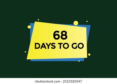 68 days to go, icon, stile, timer, countdown, clock, time,  background, template, 68 days to go, countdown, sticker, left banner, business, sale, label button
