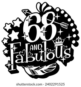 68 and fabulous black vector graphic design and cut file
