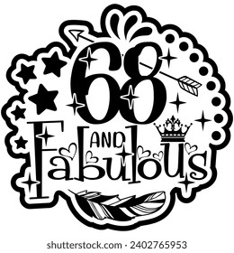68 and fabulous black vector graphic design and cut file