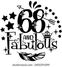 68 and fabulous black vector graphic design and cut file 