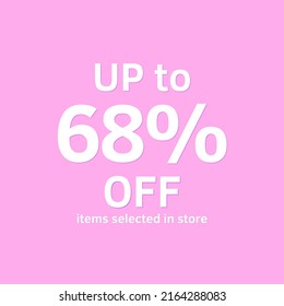 68% of, UP to, selected items in store, online discount poster 