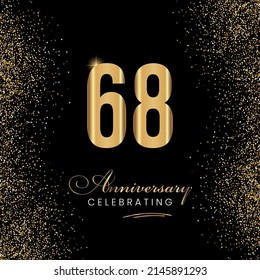 68 Year Anniversary Celebration Vector Template Design Illustration. 68 years golden anniversary sign. Gold glitter celebration. Light bright symbol for event, invitation, award, ceremony, greeting.