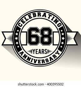 68 years anniversary logo vintage emblem. Retro vector background.