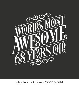 68 years birthday typography design, World's most awesome 68 years old